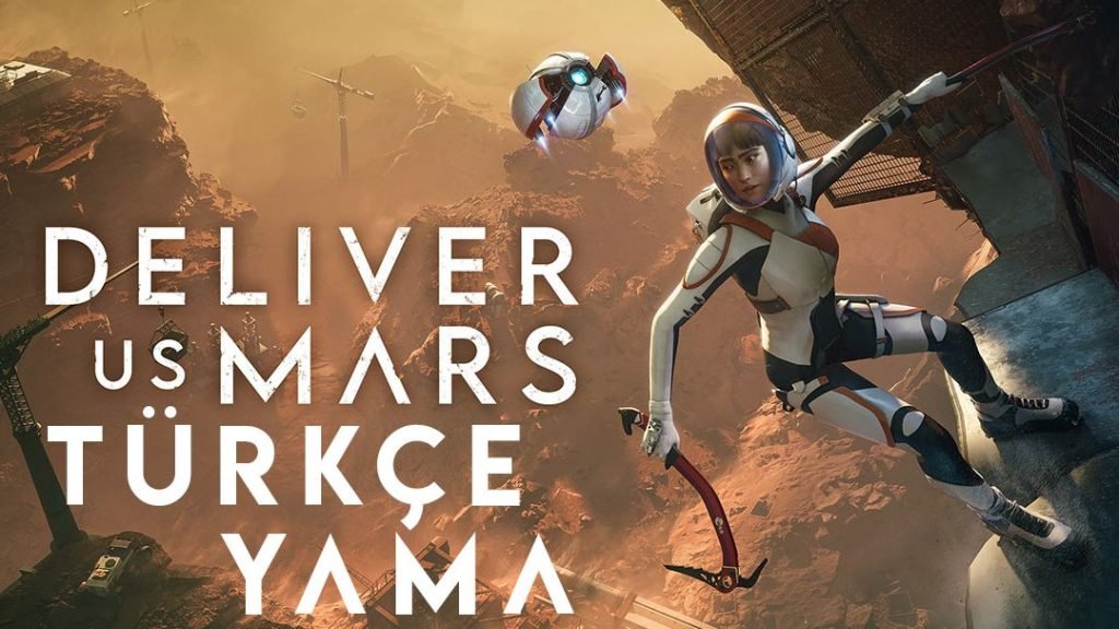 deliver us mars turkce yama rehberi sorunsuz kurulum