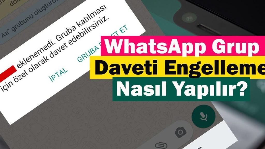 WhatsApp Grup Daveti Engelleme: İstenmeyen Gruplara Katılmayın 3 whatsapp grup daveti engelleme istenmeyen gruplara katilmayin